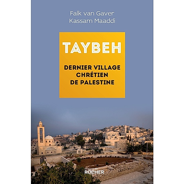 Taybeh, dernier village chrétien de Palestine, Falk van Gaver, Kassam Maaddi