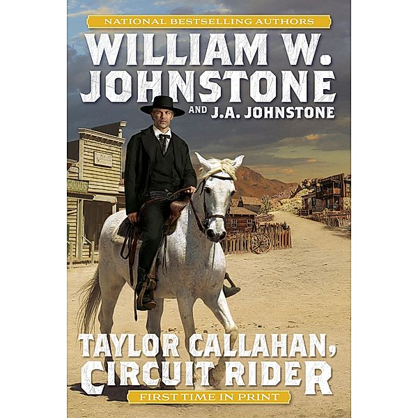 Taylor Callahan, Circuit Rider / Taylor Callahan, Circuit Rider Bd.1, William W. Johnstone, J. A. Johnstone