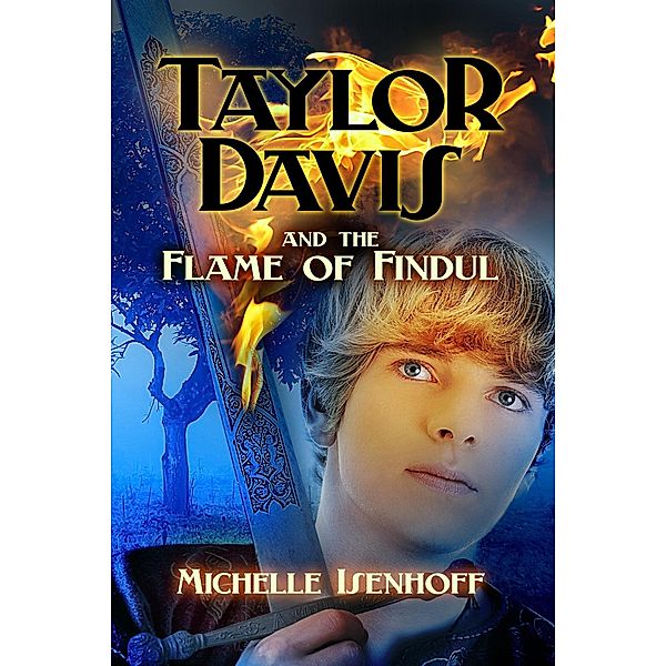 Taylor Davis and the Flame of Findul / Taylor Davis, Michelle Isenhoff