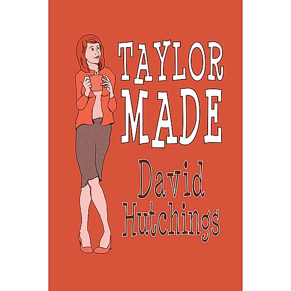 Taylor Made, David Hutchings