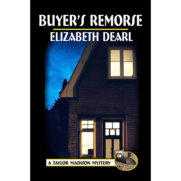 Taylor Madison Mystery (Buyer's Remorse) / BWL Publishing Inc., Elizabeth Dearl