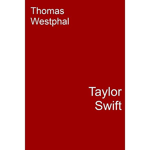 Taylor Swift, Thomas Westphal