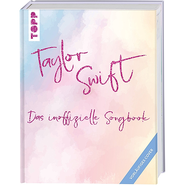 Taylor Swift: Das inoffizielle Songbook, frechverlag