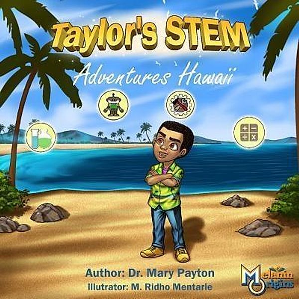 Taylor's STEM Adventures / Mary Payton, Mary Payton