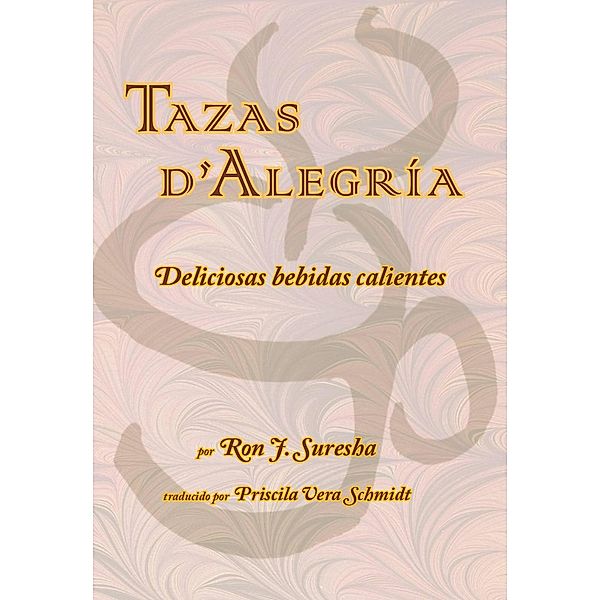 Tazas d'Alegría, Ron Suresha