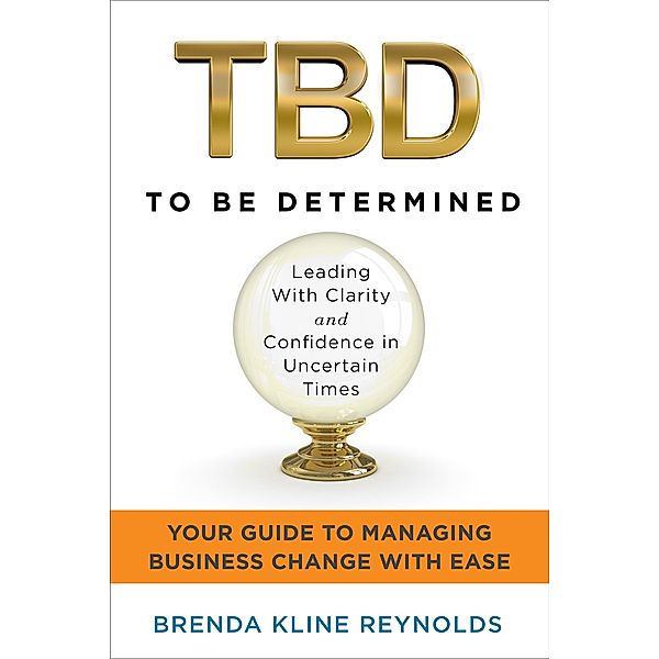 TBD-To Be Determined, Brenda Kline Reynolds