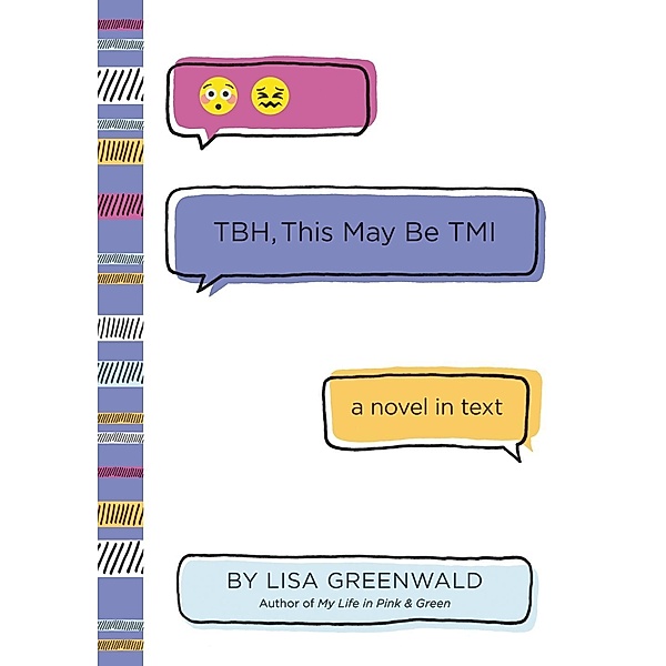 TBH #2: TBH, This May Be TMI / TBH Bd.2, Lisa Greenwald