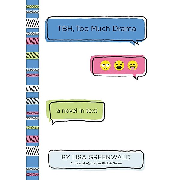 TBH #3: TBH, Too Much Drama / TBH Bd.3, Lisa Greenwald