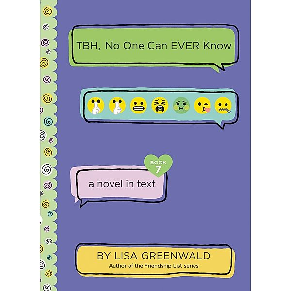 TBH #7: TBH, No One Can EVER Know / TBH Bd.7, Lisa Greenwald