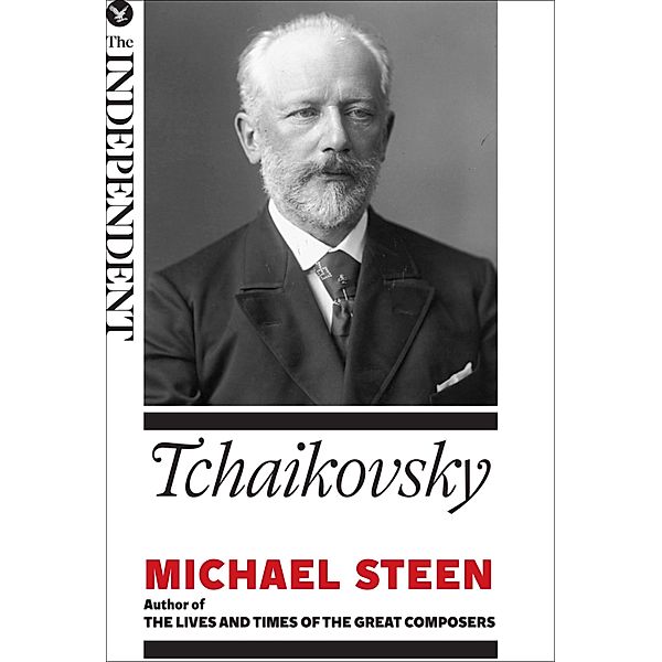 Tchaikovsky / The Great Composers, Michael Steen