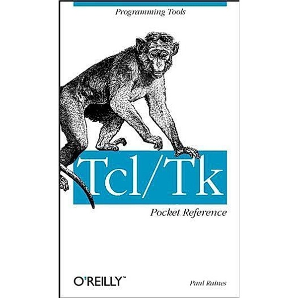Tcl/Tk Pocket Reference / O'Reilly Media, Paul Raines