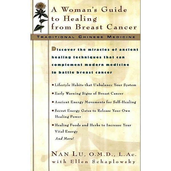 TCM: A Woman's Guide to Healing From Breast Cancer, Nan Lu, Ellen Schaplowsky