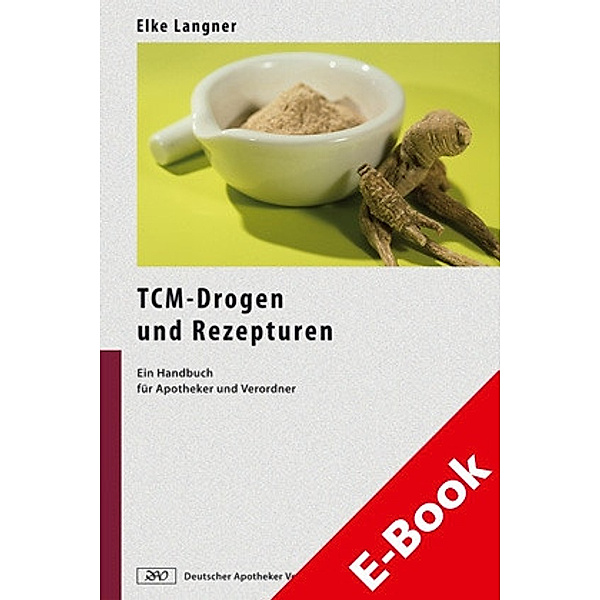 TCM-Drogen und Rezepturen, Elke Langner