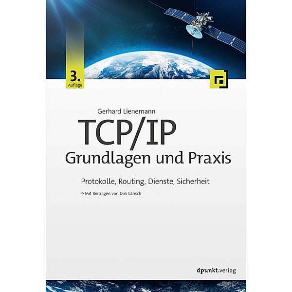 TCP/IP - Grundlagen und Praxis, Gerhard Lienemann