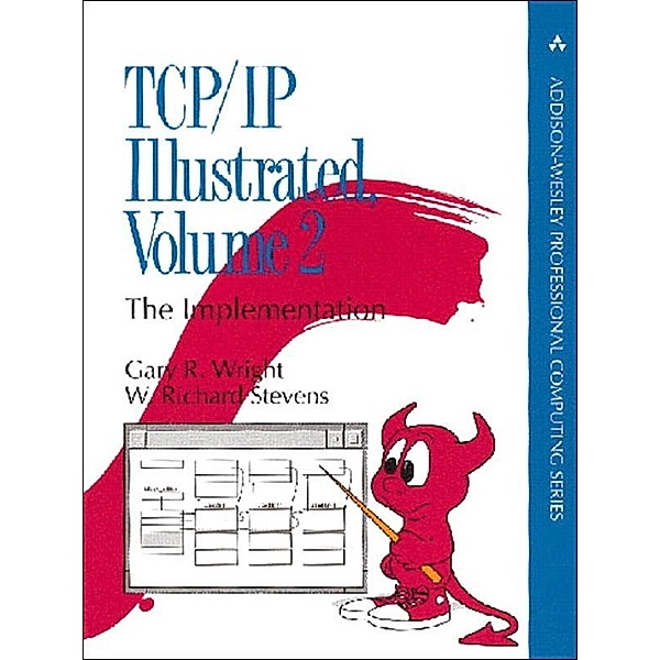 TCP/IP Illustrated, Volume 2, Gary R. Wright, W. Richard Stevens