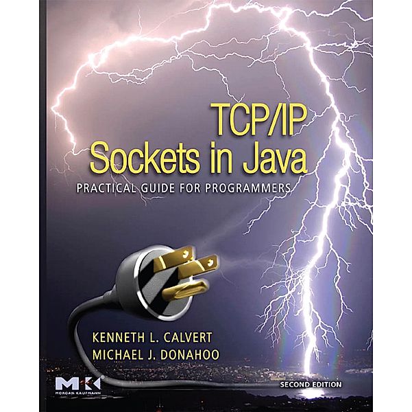 TCP/IP Sockets in Java, Kenneth L. Calvert, Michael J. Donahoo