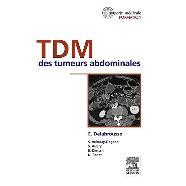 TDM des tumeurs abdominales, Eric Delabrousse