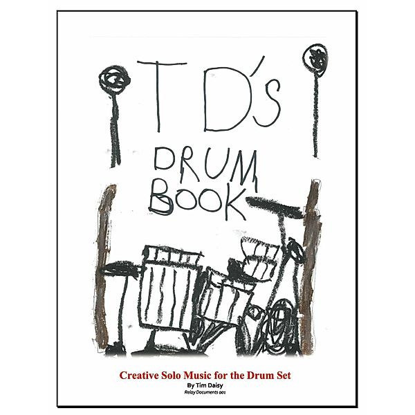 TD's Drum Book, Tim Daisy