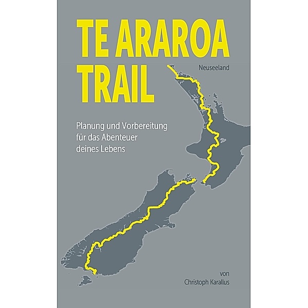Te Araroa Trail, Christoph Karallus