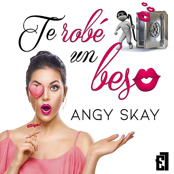 ¿Te atreves a quererme? - 1 - Te robé un beso, Angy Skay