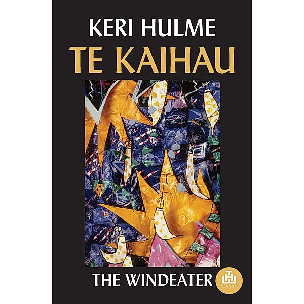 Te Kaihau, Keri Hulme