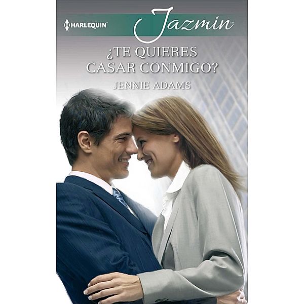 ¿Te quieres casar conmigo? / Jazmín, Jennie Adams