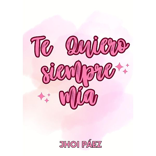 Te quiero siempre mía, JhoiPáez
