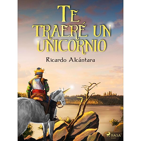 Te traeré un unicornio, Ricardo Alcántara