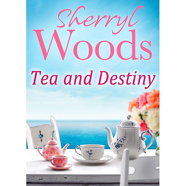 Tea And Destiny, Sherryl Woods