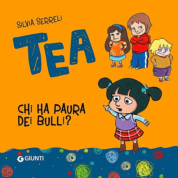 Tea - Chi ha paura dei bulli?, Serreli Silvia