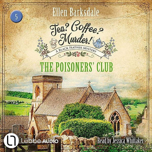 Tea? Coffee? Murder! - 5 - The Poisoners' Club, Ellen Barksdale