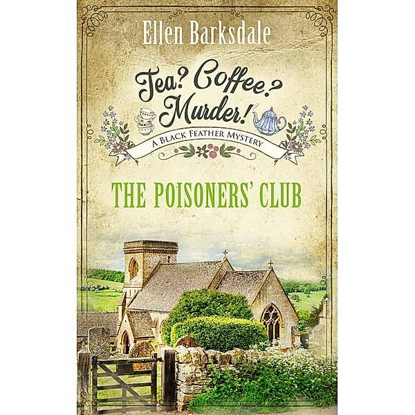 Tea? Coffee? Murder! - The Poisoners' Club / A Cosy Crime Mystery Series with Nathalie Ames Bd.5, Ellen Barksdale