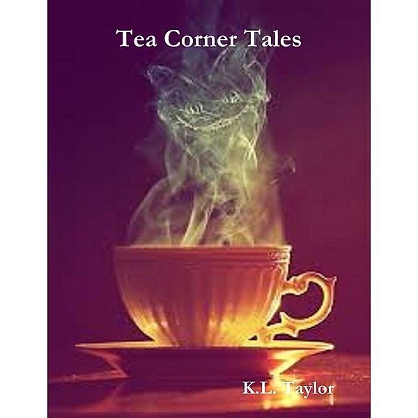 Tea Corner Tales, K. L. Taylor