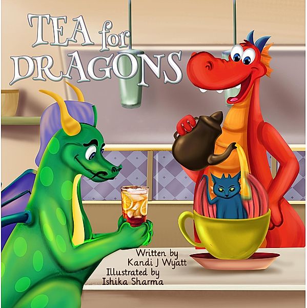 Tea for Dragons, Kandi J Wyatt