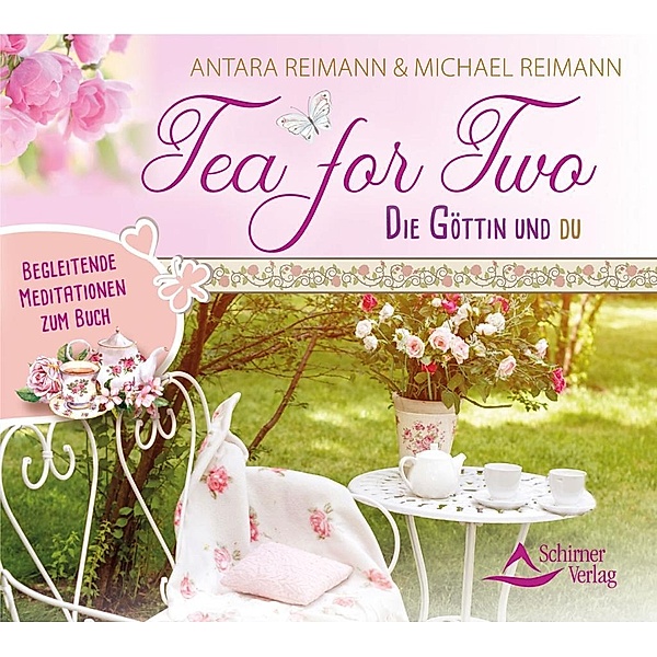 Tea for Two - die Göttin und du, 1 Audio-CD, Antara Reimann, Michael Reimann