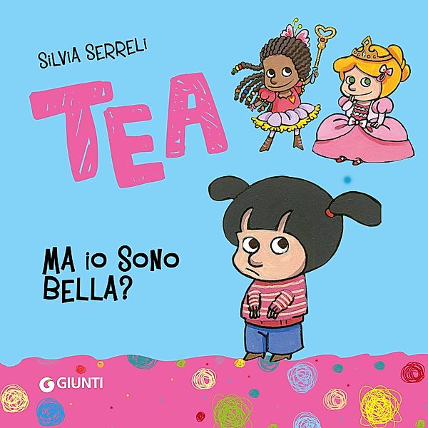 Tea - Ma io sono bella?, Serreli Silvia