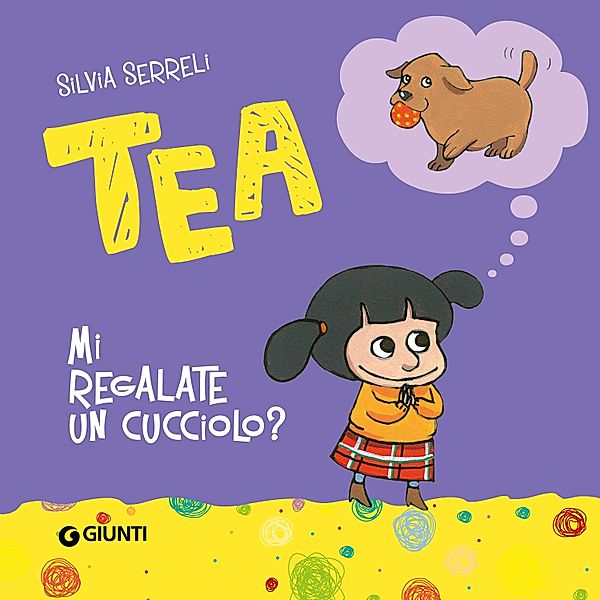 Tea - Mi regalate un cucciolo?, Serreli Silvia