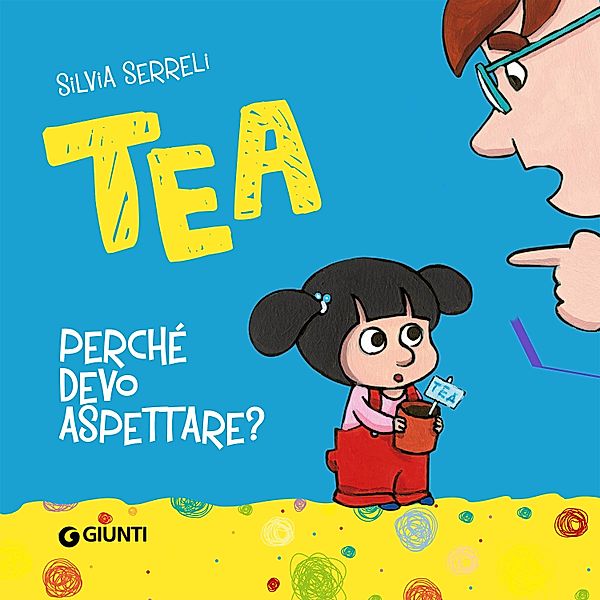 Tea - Perché devo aspettare?, Serreli Silvia