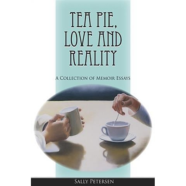 Tea Pie, Love and Reality, Sally Petersen