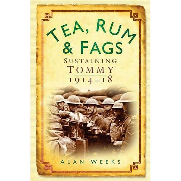 Tea, Rum and Fags, Alan Weeks