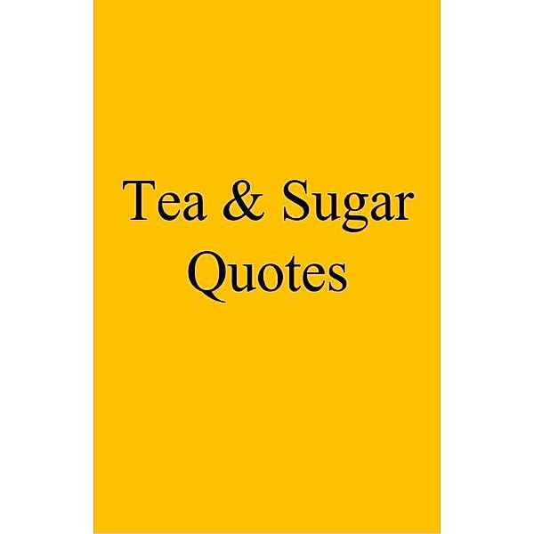 Tea & Sugar Quotes, Shanei Jordan