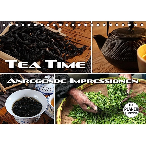 Tea Time - anregende Impressionen (Tischkalender 2021 DIN A5 quer), Renate Bleicher