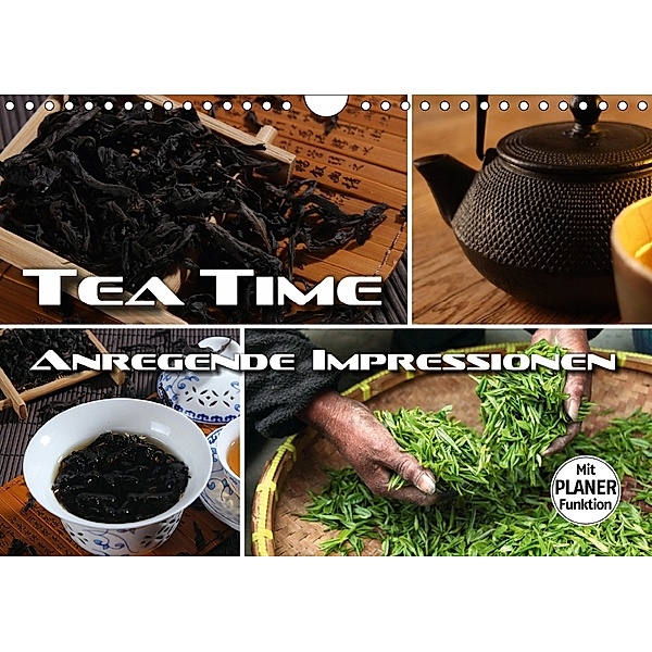Tea Time - anregende Impressionen (Wandkalender 2018 DIN A4 quer), Renate Bleicher