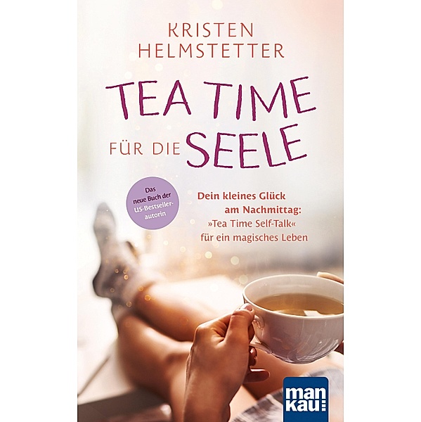 Tea Time für die Seele, Kristen Helmstetter