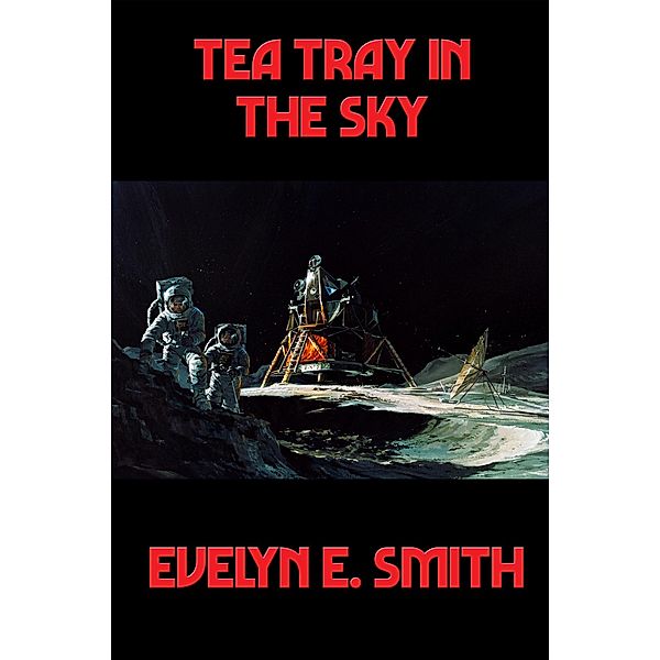 Tea Tray in the Sky / Positronic Publishing, Evelyn E. Smith
