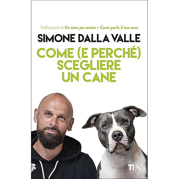 TEA Varia: Come (e perché) scegliere un cane, Simone Dalla Valle