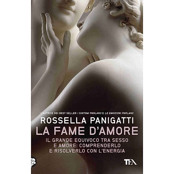 TEA Varia: Fame d'amore, Rossella Panigatti