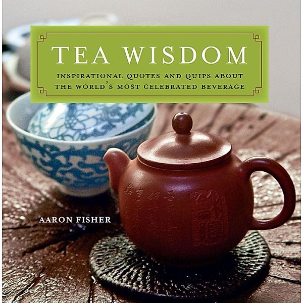 Tea Wisdom, Aaron Fisher
