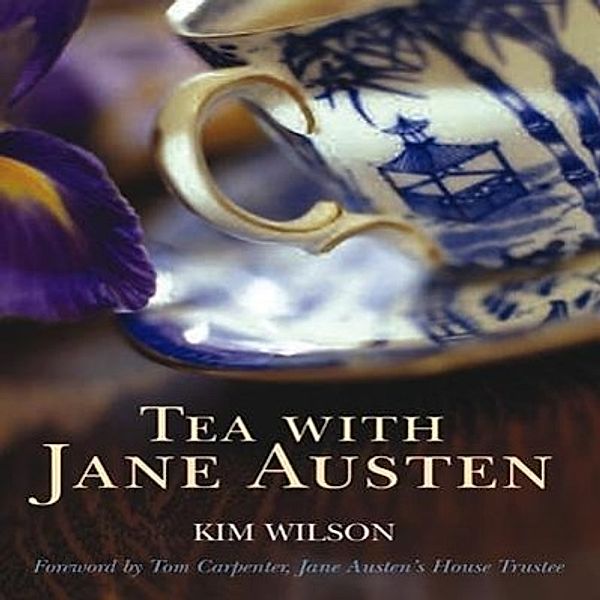 Tea with Jane Austen, Kim Wilson