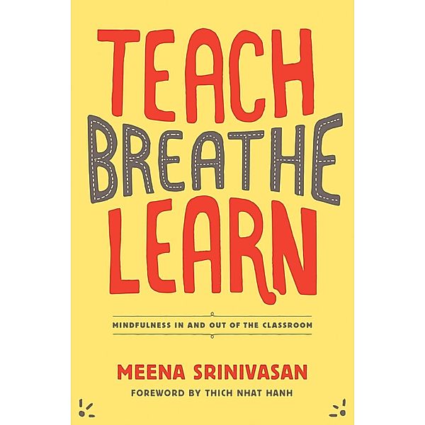 Teach, Breathe, Learn, Meena Srinivasan